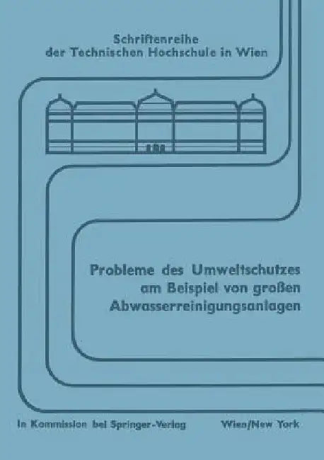 Probleme Des Umweltschutzes Am Beispiel Von Großen Abwasserreinigungsanlagen (English, Wilhelm V. D. Emde)