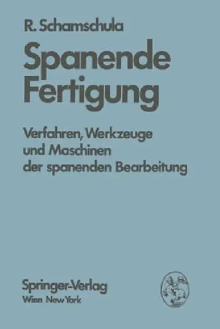 Spanende Fertigung (English, R. Schamschula)