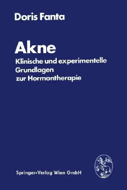 Akne: Klinische Und Experimentelle Grundlagen Zur Hormontherapie (English, Doris Fanta)