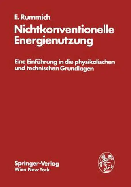 Nichtkonventionelle Energienutzung (English, Erich Rummich)