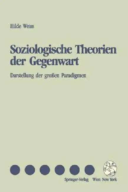 Soziologische Theorien Der Gegenwart (English, Hilde Weiss)
