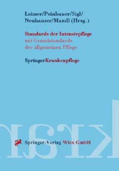 Standards Der Intensivpflege (English, Helmut Leimer | Christian Peinbauer | Rudolf Sigl)