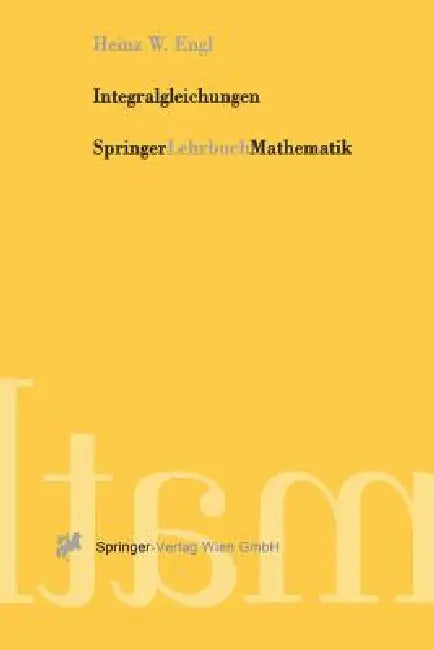 Integralgleichungen (English, Heinz Werner Engl)