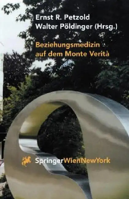 Beziehungsmedizin Auf Dem Monte Verità (English, Ernst R. Petzold | Walter Pöldinger)