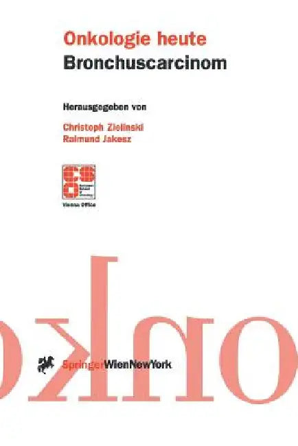 Bronchuscarcinom (English, Christoph Zielinski | Raimund Jakesz)