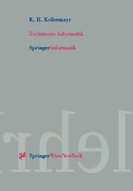 Technische Informatik (English, K. H. Kellermayr)