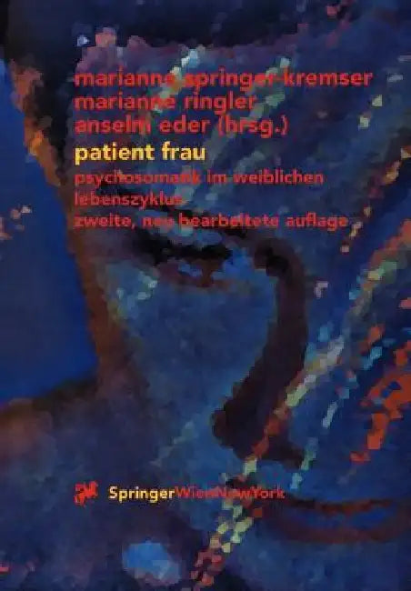 Patient Frau (English, Marianne Springer-Kremser | Marianne Ringler | Anselm Eder)