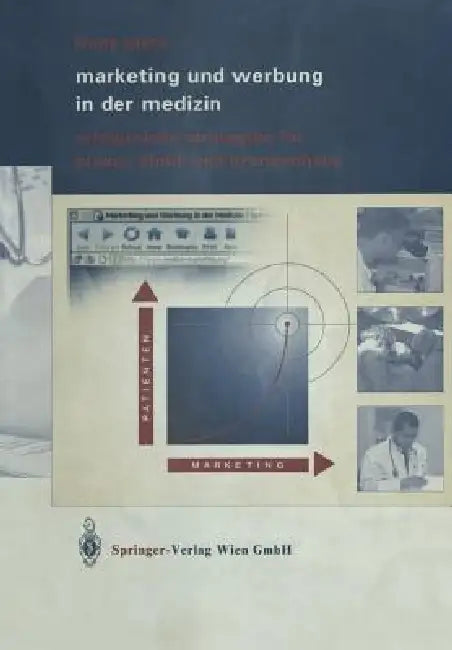 Marketing Und Werbung in Der Medizin (English, Frank Elste | Katri Helena Lyck | Jens Pätzold)