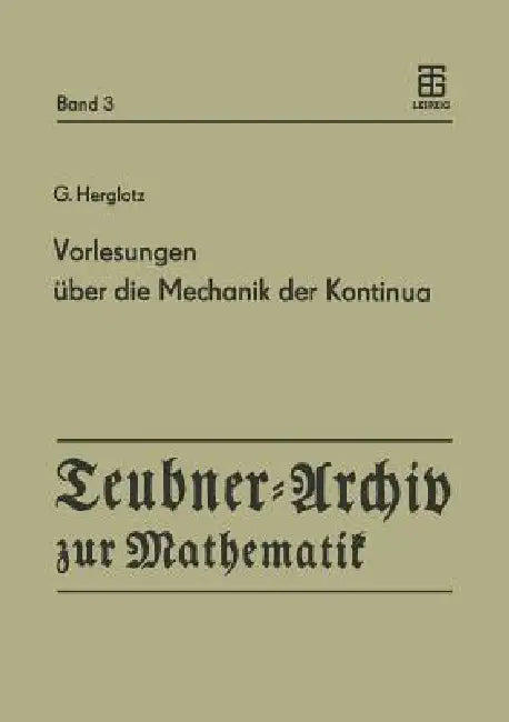 Vorlesungen Über Die Mechanik Der Kontinua (English, G. Herglotz | H. Beckert | R. B. Guenther)