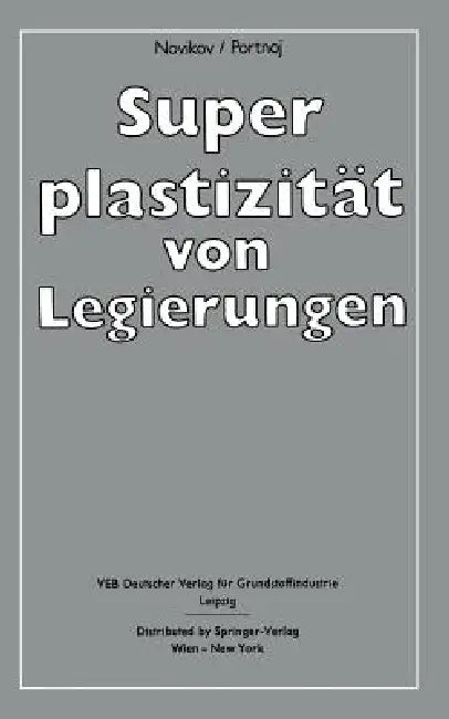 Superplastizität Von Legierungen (English, Ilja K. Novikov | Vladimir K. Portnoj)