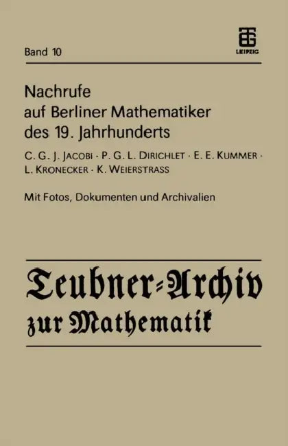 Nachrufe Auf Berliner Mathematiker Des 19. Jahrhunderts (English, H. Reichardt)