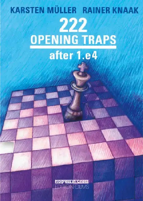 222 Opening Traps Ater 1.E4 (English, Rainer Knaak | Karsten Mueller)