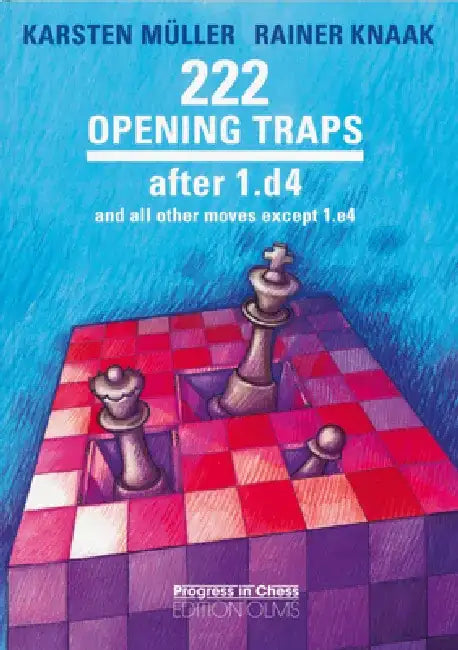 222 Opening Traps After 1.D4 (English, Rainer Knaak | Karsten Mueller)