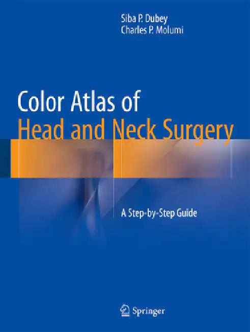 Color Atlas of Head and Neck Surgery (English, Siba P. Dubey | Charles P. Molumi)