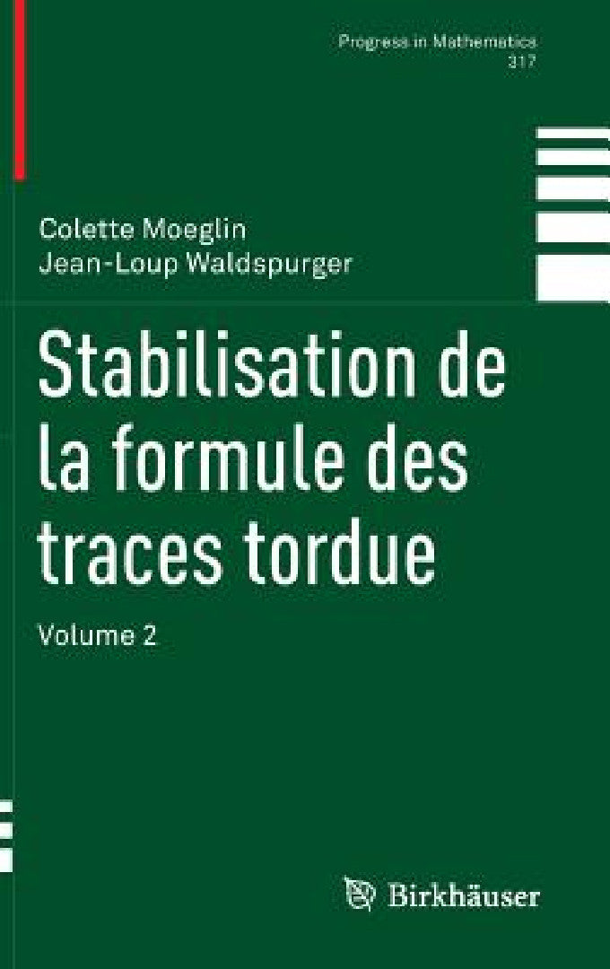 Stabilisation de la Formule Des Traces Tordue (English, Colette Moeglin | Jean-Loup Waldspurger)
