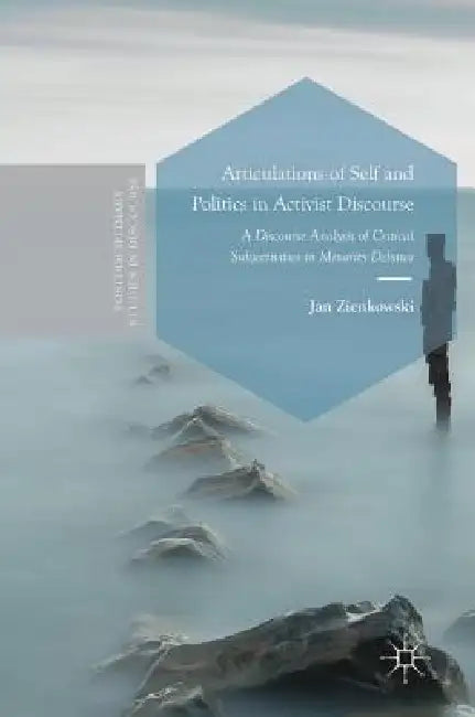 Articulations of Self and Politics in Activist Discourse (English, Jan Zienkowski)