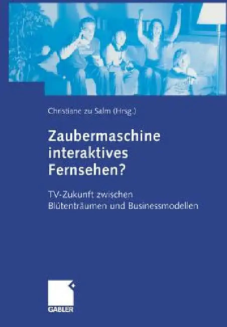 Zaubermaschine Interaktives Fernsehen? (English, Christiane Zu Salm)