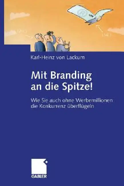 Mit Branding an Die Spitze! (English, Karl-Heinz Von Lackum)