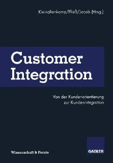 Customer Integration (English, Michael Kleinaltenkamp | Sabine Fliess | Frank Jacob)