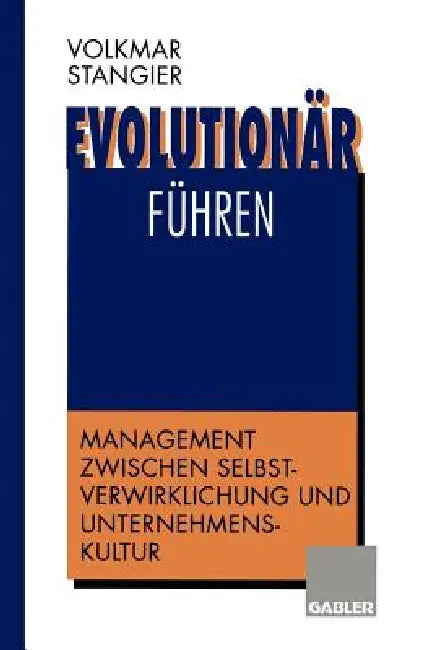 Evolutionär Führen (English, Volkmar Stangier)