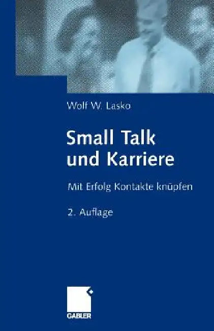 Small Talk Und Karriere (English, Wolf Lasko)