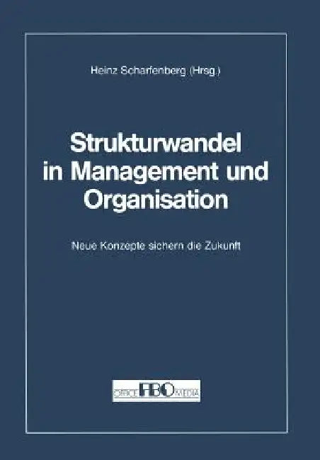 Strukturwandel in Management Und Organisation (English, Heinz Scharfenberg)