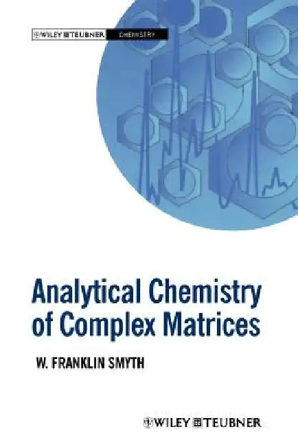 Analytical Chemistry of Complex Matrices (English, W. Franklin Smyth)
