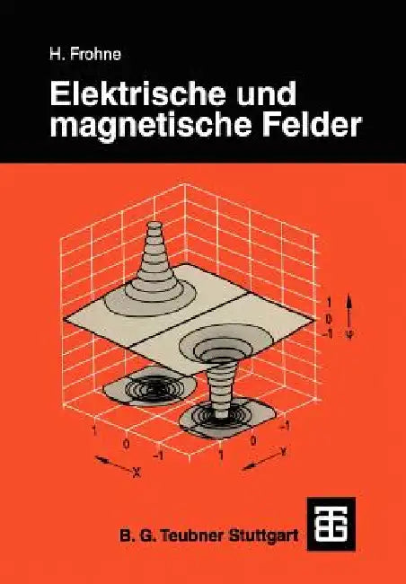 Elektrische Und Magnetische Felder (English, Heinrich Frohne)