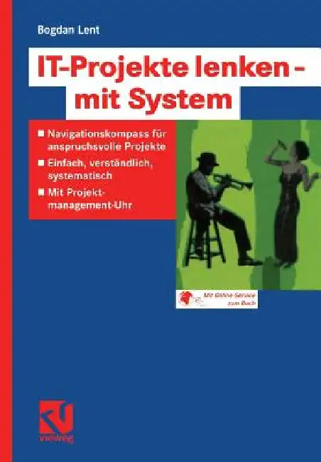 It-Projekte Lenken -- Mit System (English, Bogdan Lent)