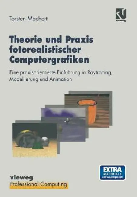 Theorie Und PRAXIS Fotorealistischer Computergrafiken (English, Torsten Machert)