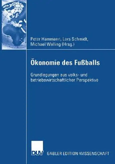 Ökonomie Des Fußballs (English, Peter Hammann | Lars Schmidt | Michael Welling)