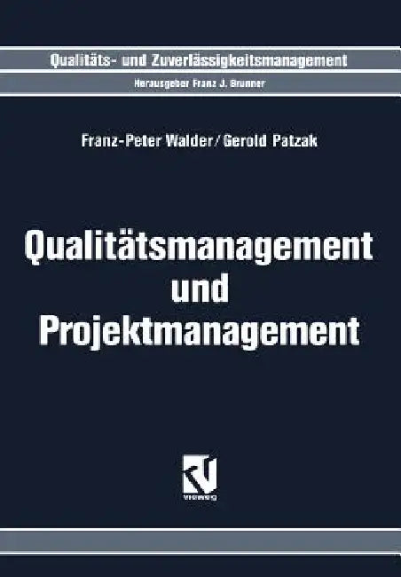 Qualitätsmanagement Und Projektmanagement (English, Franz-Peter Walder | Gerold Patzak)