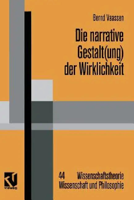 Die Narrative Gestalt(ung) Der Wirklichkeit (English, Bernd Vaassen)