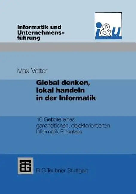 Global Denken, Lokal Handeln in Der Informatik (English, Max Vetter)