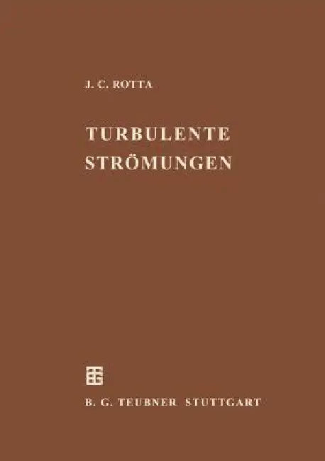 Turbulente Strömungen (English, Julius C. Rotta)