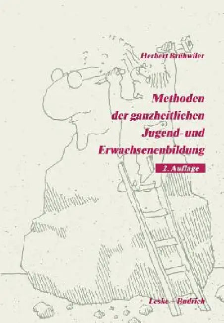 Methoden Der Ganzheitlichen Jugend- Und Erwachsenenbildung (English, Herbert Brühwiler)