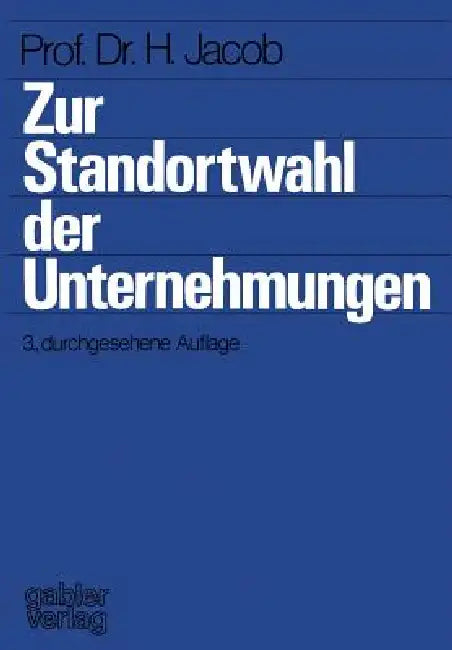Zur Standortwahl Der Unternehmungen (English, Herbert Jacob)