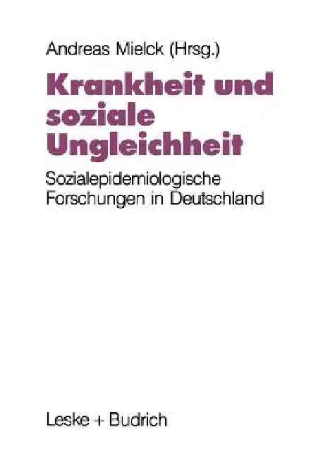 Krankheit Und Soziale Ungleichheit (English, Andreas Mielck)