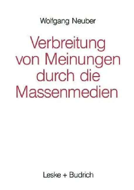 Verbreitung Von Meinungen Durch Die Massenmedien (English, Wolfgang Neuber)