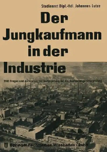 Der Jungkaufmann in Der Industrie (English, Johannes Lutze | Johannes Lutze)