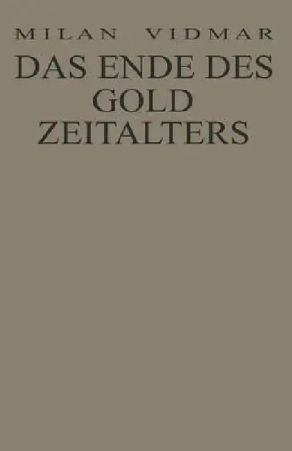 Das Ende Des Goldzeitalters (English, Milan Vidmar)
