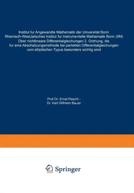 Über Nichtlineare Differentialgleichungen 2. Ordnung, Die Für Eine Abschätzungsmethode Bei Partielle (English, Ernst Peschl | Karl Wilhelm Bauer)