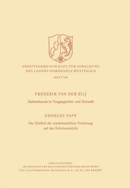 Zahlentheorie in Vergangenheit Und Zukunft. Der Einfluß Der Mathematischen Forschung Auf Den Schulun (English, Blij)