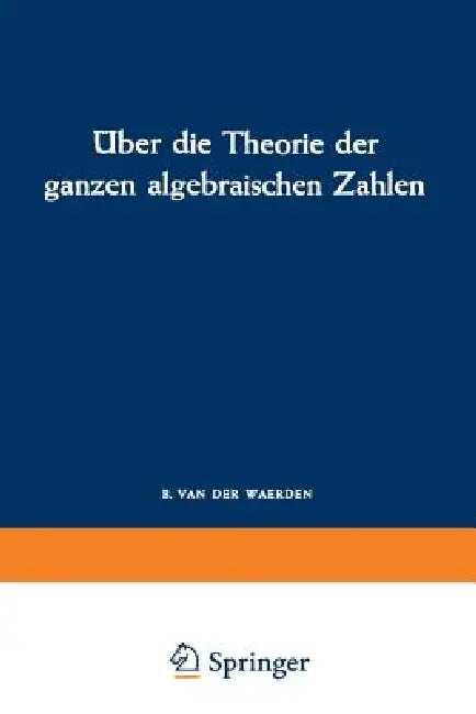 Über Die Theorie Der Ganzen Algebraischen Zahlen (English, Richard Dedekind)