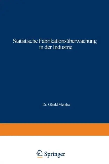 Statistische Fabrikationsüberwachung in Der Industrie (English, Gérald Mentha)