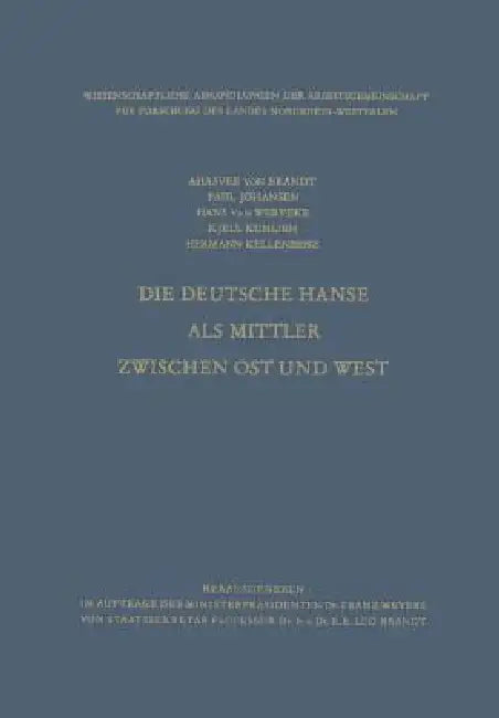 Die Deutsche Hanse ALS Mittler Zwischen Ost Und West (English, Ahasver Von Brandt | Paul Johansen | Hans Van Werveke)