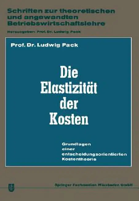 Die Elastizität Der Kosten (English, Ludwig Pack)