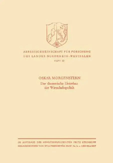 Der Theoretische Unterbau Der Wirtschaftspolitik (English, Oskar Morgenstern)