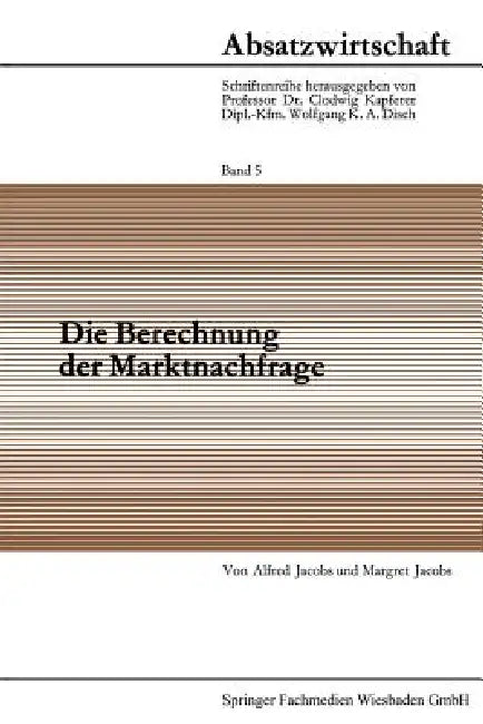 Die Berechnung Der Marktnachfrage (English, Alfred Jacobs)