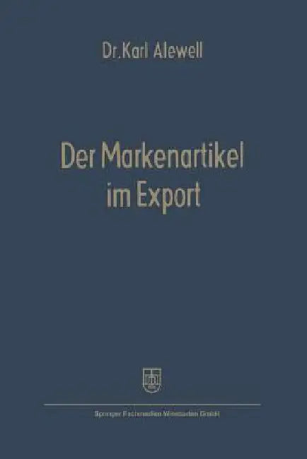 Der Markenartikel Im Export (English, Karl Alewell)